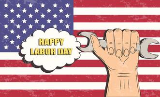 Happy Labor Day. Hand holding a wrench on the background of the USA flag. Vintage grunge retro style. Greeting card, poster, banner. illustration vector
